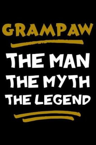 Cover of Grampaw The Man The Myth The Legend