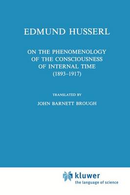 Book cover for On the Phenomenology of the Consciousness of Internal Time (1893-1917)