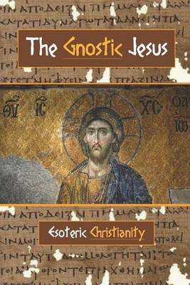 Book cover for The Gnostic Jesus