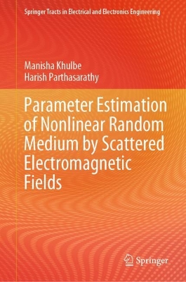 Cover of Parameter Estimation of Nonlinear Random Medium by Scattered Electromagnetic Fields