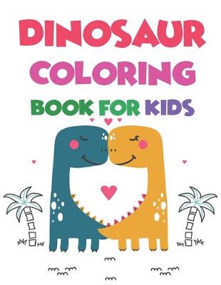 Book cover for Dinosaur Coloring Book For Kids