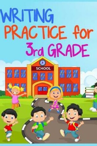 Cover of Writing Practice For 3rd Grade