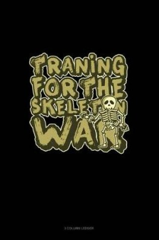 Cover of Training for the Skeleton War