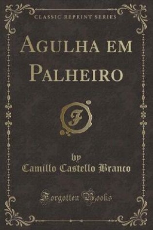 Cover of Agulha em Palheiro (Classic Reprint)
