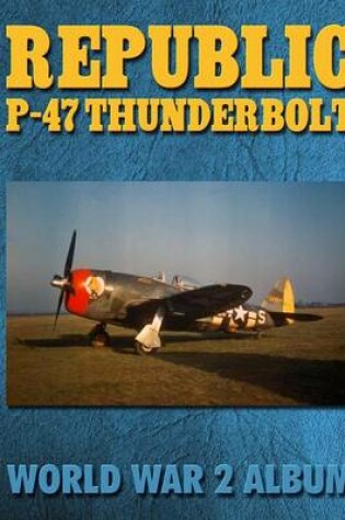 Cover of Republic P-47 Thunderbolt