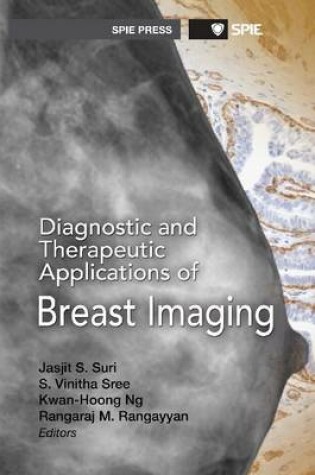 Cover of Diagnostic and Therapeutic Applications of Breast Imaging