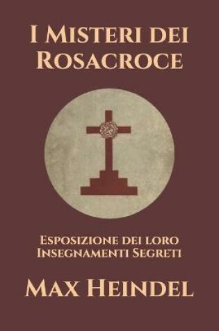 Cover of I Misteri dei Rosacroce