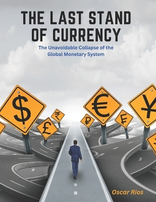 Book cover for The Last Stand of Currency