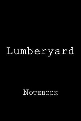 Book cover for Lumberyard