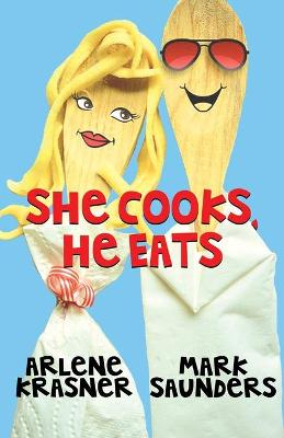 Book cover for She Cooks, He Eats