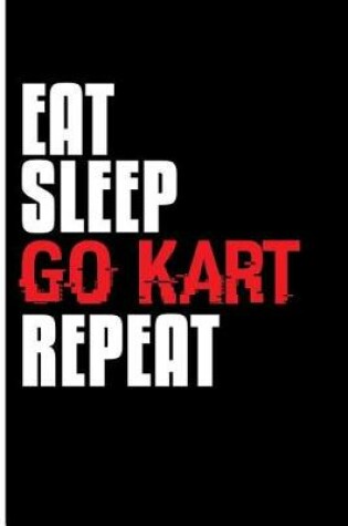 Cover of Eat Sleep Go Kart Repeat