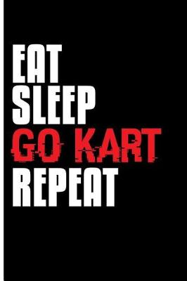 Book cover for Eat Sleep Go Kart Repeat