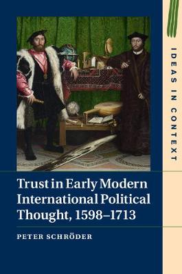 Cover of Trust in Early Modern International Political Thought, 1598-1713