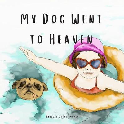 Book cover for My Dog Went to Heaven