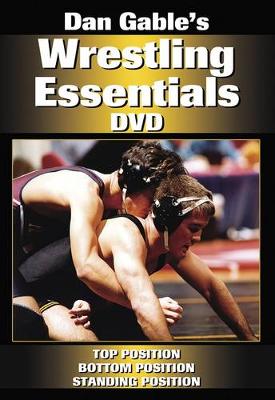 Cover of Dan Gable's Wrestling Essentials