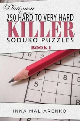 Cover of 250 Hard to Very Hard Killer Suduko Puzzle