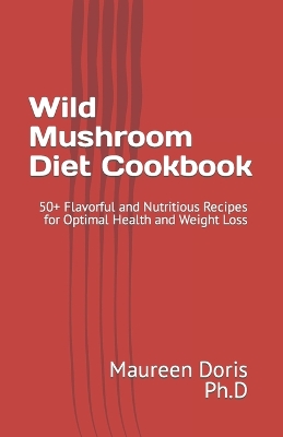 Book cover for Wild Mushroom Diet Cookbook