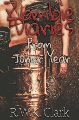Cover of Zombie Diaries Prom Junior Year