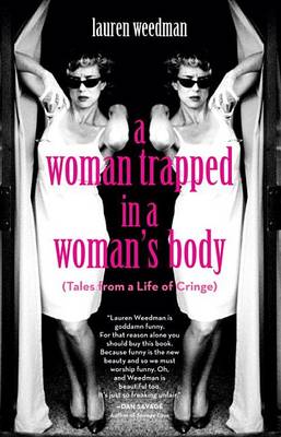 Book cover for A Woman Trapped In A Woman's Body, A