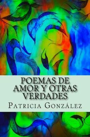 Cover of Poemas de Amor Y Otras Verdades