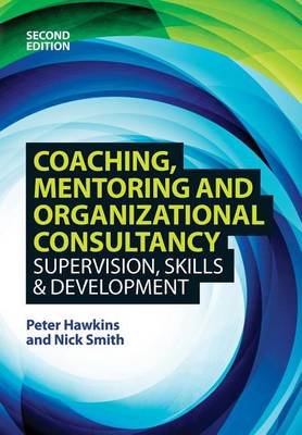 Book cover for Coaching, Mentoring and Organizational Consultancy: Supervision, Skills and Development