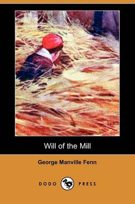 Book cover for Will of the Mill (Dodo Press)