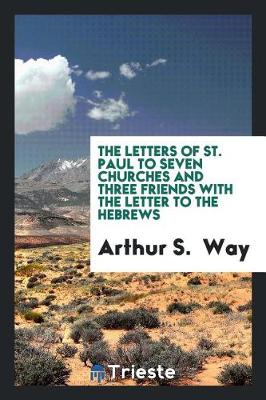 Book cover for The Letters of St. Paul to Seven Churches and Three Friends with the Letter to the Hebrews