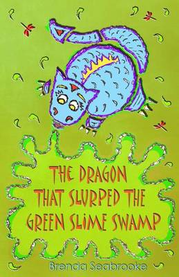 Book cover for The Dragon That Slurped The Green Slime Swamp