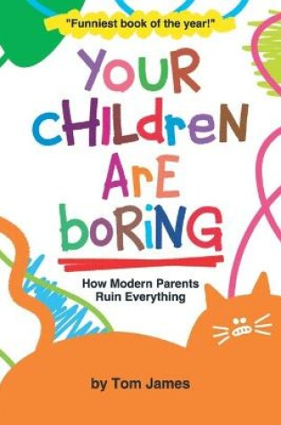 Cover of Your Children Are Boring