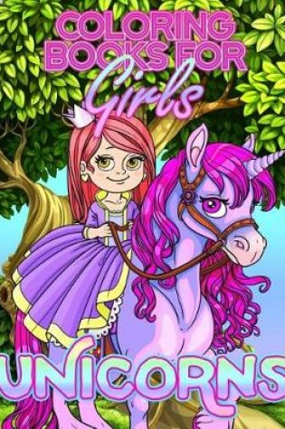 Cover of Coloring Books for Girls Unicorns