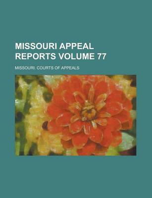 Book cover for Missouri Appeal Reports Volume 77