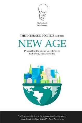 Cover of The Internet, Politics and the New Age