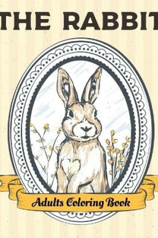 Cover of THE RABBIT Adults Coloring Book