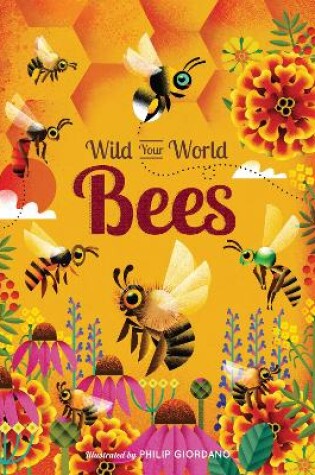 Cover of Wild Your World: Bees