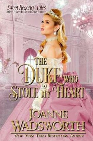 Cover of The Duke Who Stole My Heart