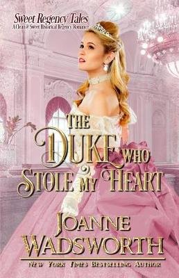Book cover for The Duke Who Stole My Heart