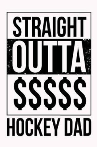 Cover of Straight Outta $$$$$ Hockey Dad