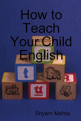 Book cover for How to Teach Your Child English