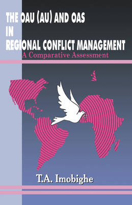 Book cover for The OAU (AU) and OAS in Regional Conflict Management