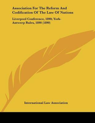 Book cover for Association For The Reform And Codification Of The Law Of Nations