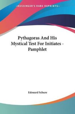 Cover of Pythagoras And His Mystical Test For Initiates - Pamphlet