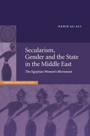 Cover of Secularism, Gender and the State in the Middle East