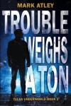 Book cover for Trouble Weighs a Ton