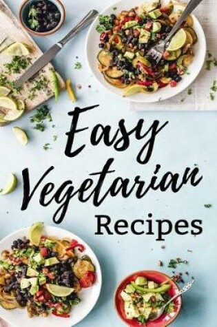 Cover of Easy Vegetarian Recipes
