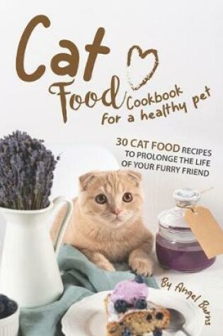 Cover of Cat Food Cookbook for A Healthy Pet