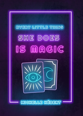 Book cover for Every Little Thing She Does Is Magic