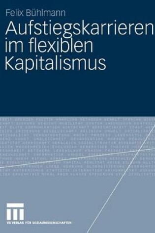 Cover of Aufstiegskarrieren im flexiblen Kapitalismus