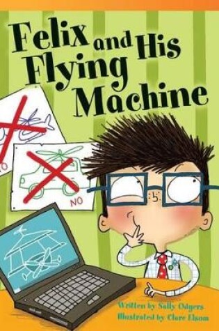 Cover of Felix and His Flying Machine
