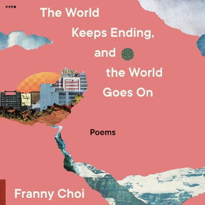 Book cover for The World Keeps Ending, and the World Goes On