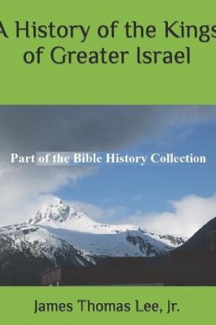 Cover of A History of the Kings of Greater Israel